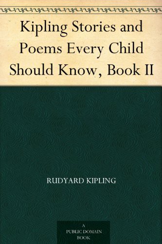 Kipling Stories and Poems Every Child Should Know, Book II
